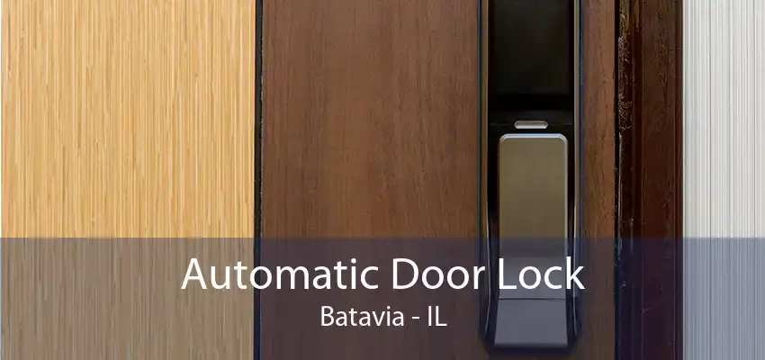 Automatic Door Lock Batavia - IL