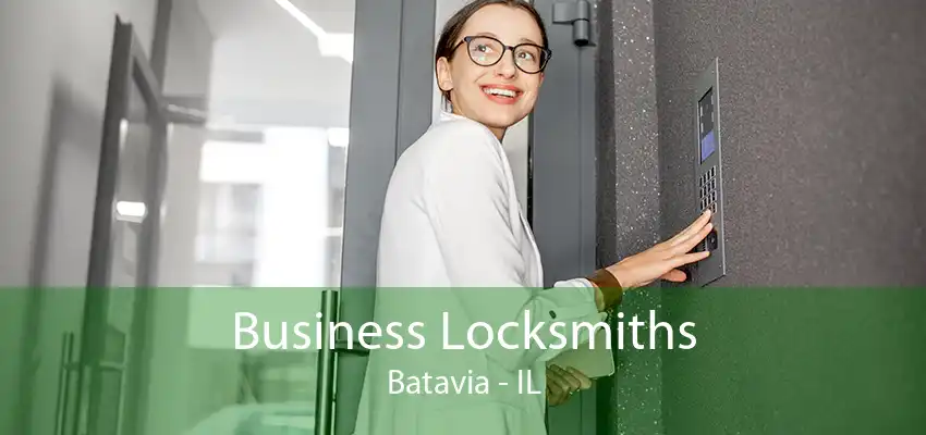 Business Locksmiths Batavia - IL