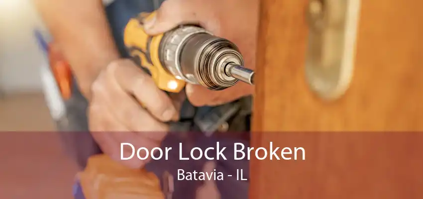 Door Lock Broken Batavia - IL