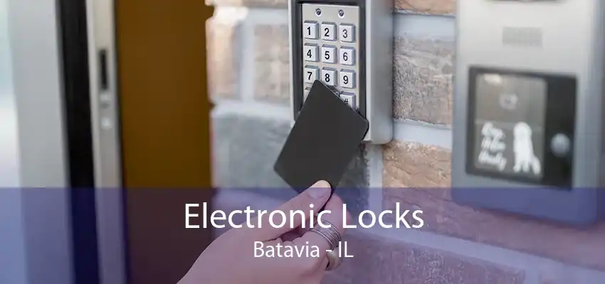 Electronic Locks Batavia - IL