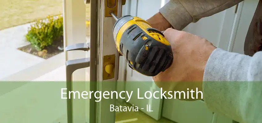 Emergency Locksmith Batavia - IL