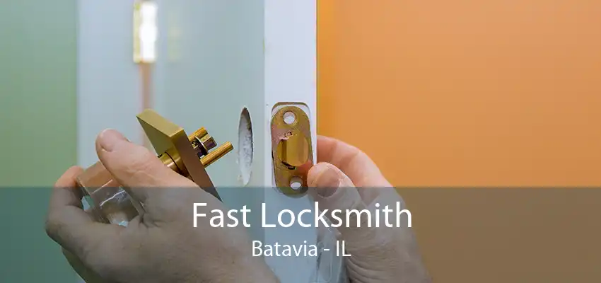 Fast Locksmith Batavia - IL