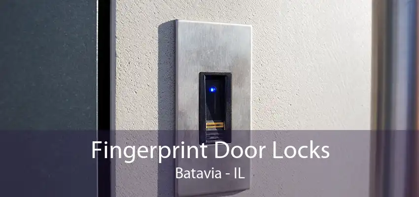 Fingerprint Door Locks Batavia - IL