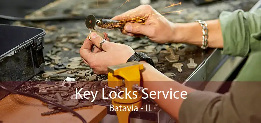 Key Locks Service Batavia - IL