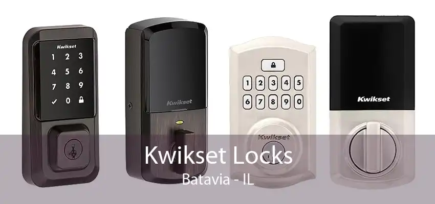 Kwikset Locks Batavia - IL