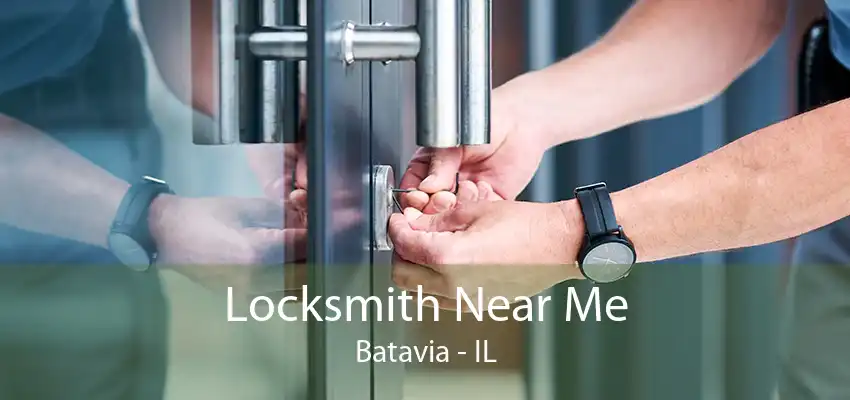 Locksmith Near Me Batavia - IL