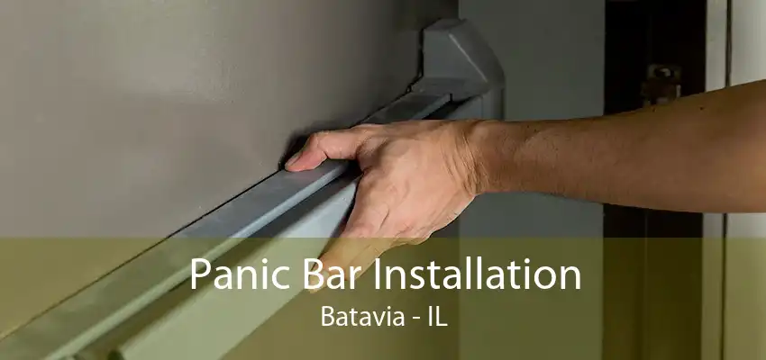 Panic Bar Installation Batavia - IL