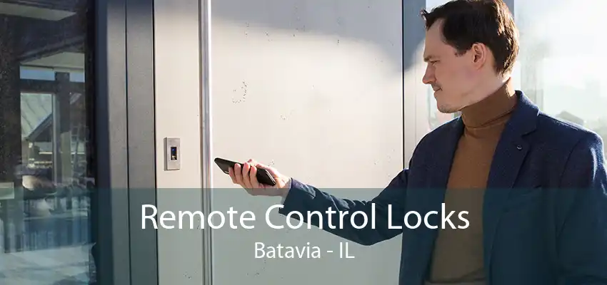 Remote Control Locks Batavia - IL