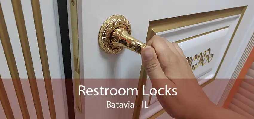 Restroom Locks Batavia - IL