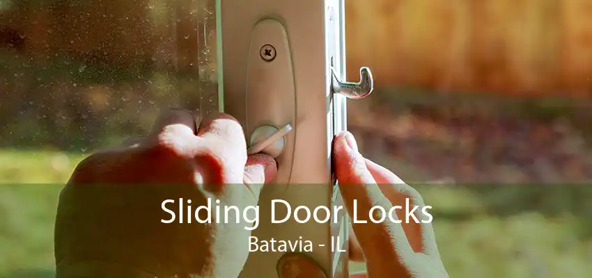 Sliding Door Locks Batavia - IL