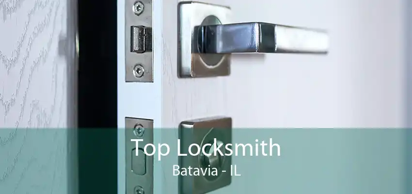 Top Locksmith Batavia - IL